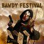 Bawdy Festival : Into the Weird Side (Live)